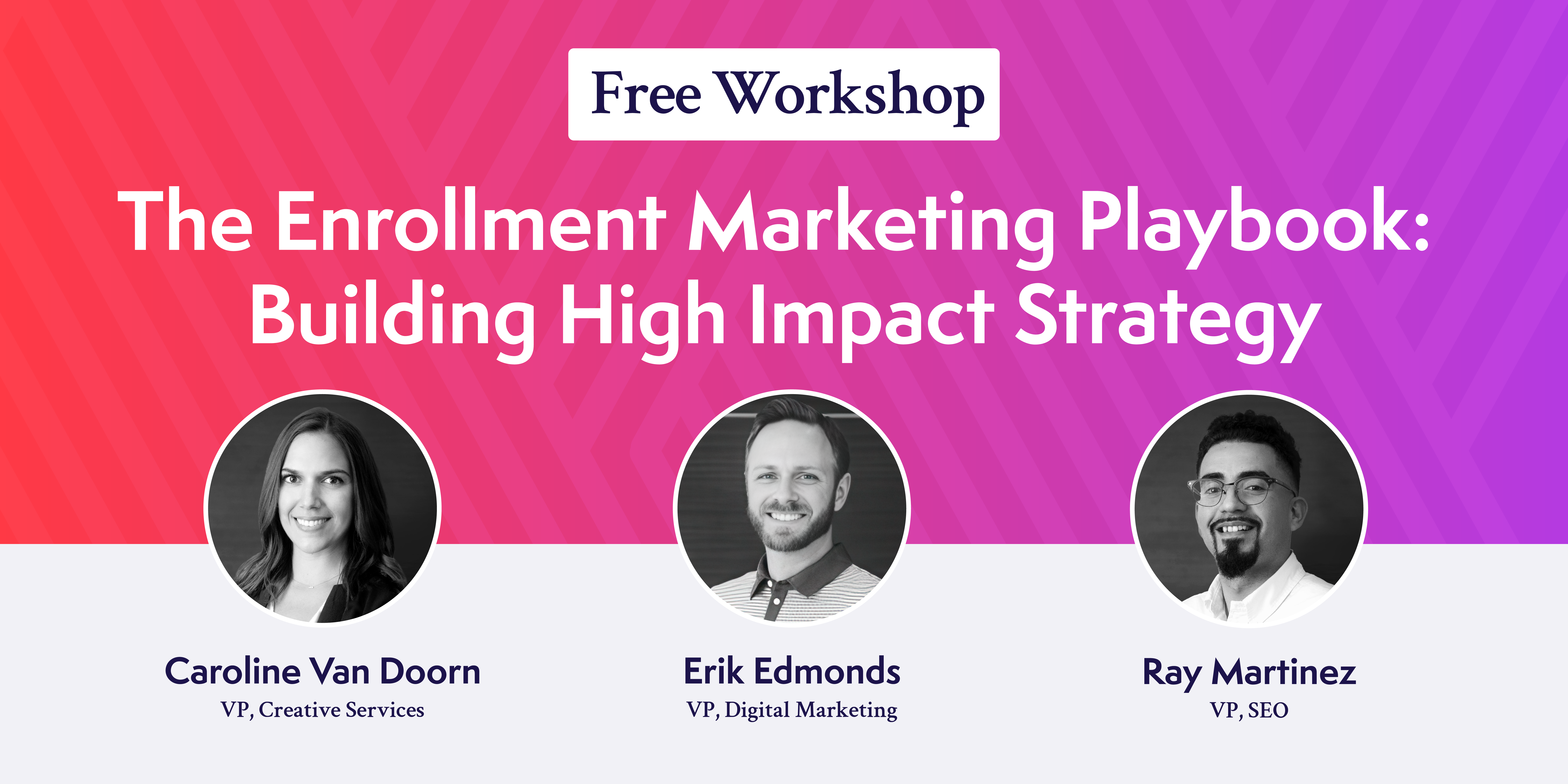Watch: The Enrollment Marketing Playbook: Building High Impact Strategy